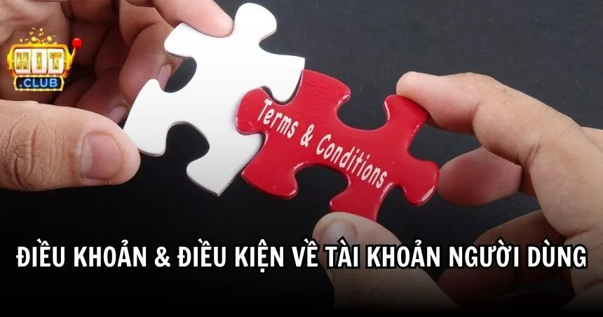 Quy định điều khoản & điều kiện về tài khoản rõ ràng